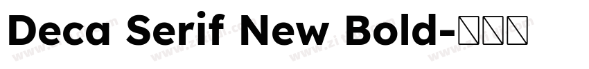 Deca Serif New Bold字体转换
